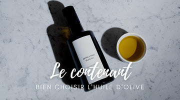 Bien choisir l'huile d'olive : Le contenant