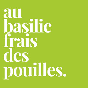 Décoration texte : "au basilic frais des pouilles"